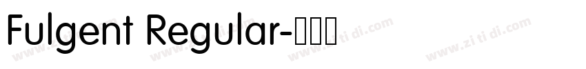 Fulgent Regular字体转换